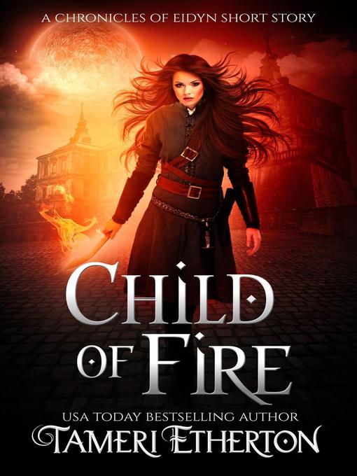 Title details for Child of Fire by Tameri Etherton - Available